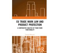 Eu Trade Mark Law And Product Protection