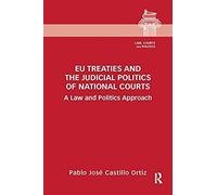 Eu Treaties And The Judicial Politics Of National Courts