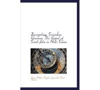 Euangelium Secundum Iohannem The Gospel Of Saint John In West-Saxon