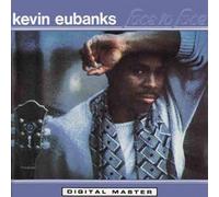 Eubanks, Kevin - to Face