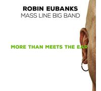 Eubanks, Robin - Mass Line Big Band. [Import]