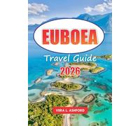 Euboea Travel Guide 2026: Discover Greece’s Hidden Gems, Historical Sites, Top Beaches, Local Traditions, Dining spots, and Outdoor Adventures with Practical Tips