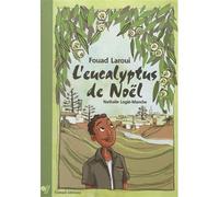 EUCALYPTUS DE NOëL L - Fouad Laroui - Yomad - relié - Album jeunesse dès 3 ans
