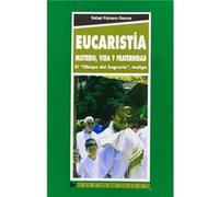 Eucaristía: Misterio, Vida Y Fraternidad Palmero Ramos, Rafael (Auteur)