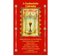Eucharistic Calendar, Volume 3: Daily Reflections on the Mystery of the Blessed Sacrament