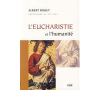 Eucharistie et l'humanite (l') - Albert Rouet - Mediaspaul Qc - broché - Essai