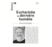 Eucharistie - La Dernière Homélie