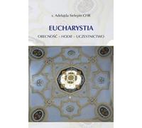 Eucharistie. Présence - hodie - participation