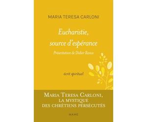 Eucharistie, source d'espérance - Maria teresa Carloni - Mame - broché - Essai