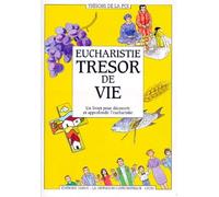 Eucharistie, trésor de vie