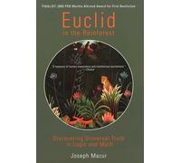 Euclide dans la forêt tropicale – Découverte des vérités universelles en logique et mathématiques