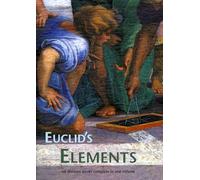 Euclids Elements: All Thirteen Books Complete in One Volume