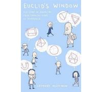 Euclid's Window: The Story of Geometry from Parallel Lines to Hyperspace NEUF