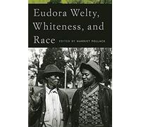 Eudora Welty, Whiteness, And Race