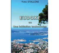 Eudoxe, ou une initiation toulonnaise - Yves Stalloni - Sudarenes - broché - Roman