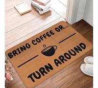 EUEKQOIB Paillasson antidérapant pour Salle de Bain Cuisine Jardin avec Inscription « Apportez du café ou retournez-Vous »