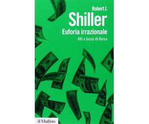 Euforia irrazionale. Alti e bassi di borsa