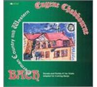 Eugene [Banjo] Chadbourne - Bach:Sonata & Partita No.1