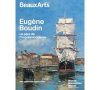 Eugène Boudin, Le Père De L'impressionnisme - Au Musée Marmottan Monet