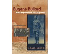 Eugene Bullard: Black Expatriate in Jazz-Age Paris