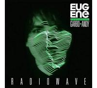 Eugene Ft. Garbo + Andy - Radiowave