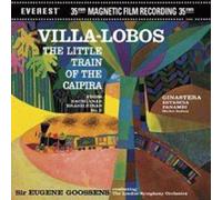 Eugene Goossens - Villa Lobos: Little Train of Caipira