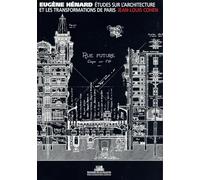 Eugène Hénard, études sur l'architecture et les transformations de Paris