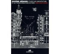 Eugène Hénard, études sur l'architecture et les transformations de Paris