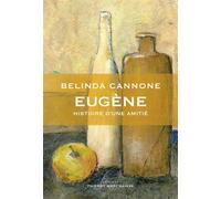 Eugène Histoire d'une amitié - Belinda Cannone - Marchaisse Thierry - broché - Roman