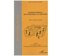 Eugène Ionesco De L'écriture À La Peinture