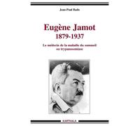 Eugène Jamot (1879-1937) - Le Médecin De La Maladie Du Sommeil Ou Trypanosomiase