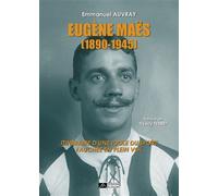 Eugène Maës (1890-1945) - Emmanuel Auvray - Du Volcan Eds - broché - Biographie