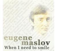 Eugene Maslov - Quand I Need To Smile