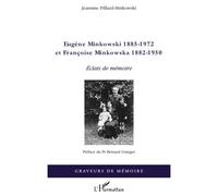 Eugène Minkowski (1885-1972) et Françoise Minkowska (1882-1950): Eclats de mémoire
