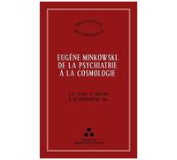 Eugène Minkowski, De La Psychiatrie À La Cosmologie