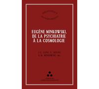 Eugène Minkowski, de la psychiatrie à la cosmologie