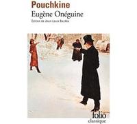 Eugène Onéguine Alexandre Sergueïevitch Pouchkine (Auteur), Jean-Louis Backès (Edité par)