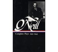 Eugene O'Neill: Complete Plays Vol. 3 1932-1943 (LOA #42)
