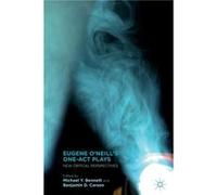 Eugene ONeills OneAct Plays - Palgrave Macmillan - Palgrave Macmillan - Livre en Anglais - Paperback Palgrave MacmillanPalgrave Macmillan (Auteur)