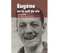 Eugène ou la soif de vie - Jérémy Delvart - Le Pas D'oiseau - broché - Roman