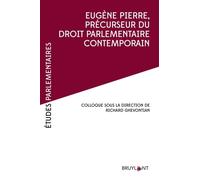 Eugène Pierre, Précurseur Du Droit Parlementaire Contemporain