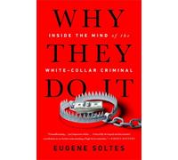 Eugene Soltes Why They Do It (Poche)