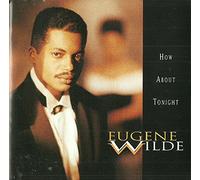 Eugene Wilde - incl. If Only You Knew