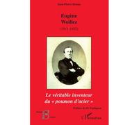 Eugène Woillez (1811-1882) Le véritable inventeur du "poumon d'acier" - Jean-Pierre Renau - L'harmattan - broché - Etude