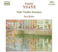Eugène Ysaÿe – Sonates pour violon seul n° 1 à n° 6 – NAXOS