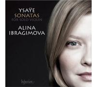 Eugène Ysaÿe – Sonates pour violon seul Opus 27 – CD – Hyperion