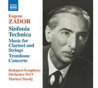 Eugene Zador Eugene Zádor: Sinfonia Technica: Music for Clarinet and String (CD)