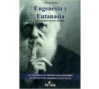 Eugenesia Y Eutanasia : La Conjura Contra La Vida - Buhigas Arizcun, Guillermo Buhigas Arizcun, Guillermo (Auteur)