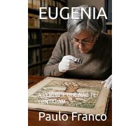 EUGENIA: A VERDADE QUE NÃO TE CONTARAM