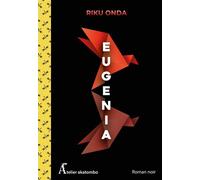 Eugenia - Riku Onda - Atelier Akatombo - broché - Roman